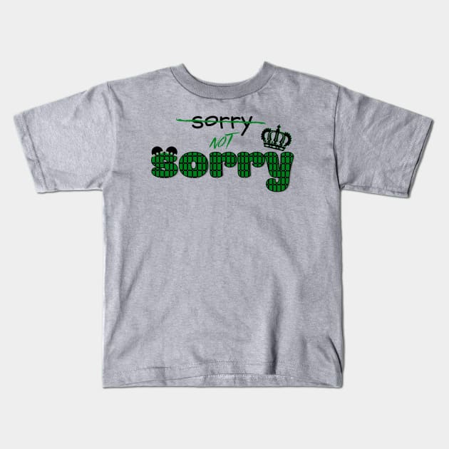 Sorry not Sorry - Six the Musical Quote Kids T-Shirt by sammimcsporran